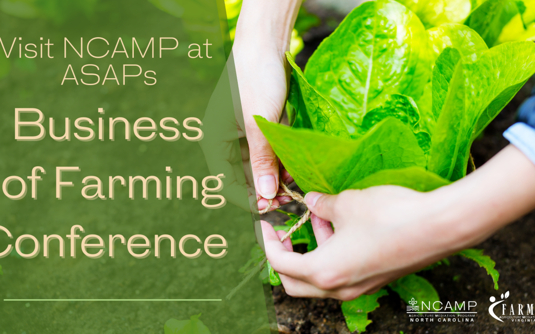 Visit NCAMP at ASAPs 19th Annual Business of Farming Conference