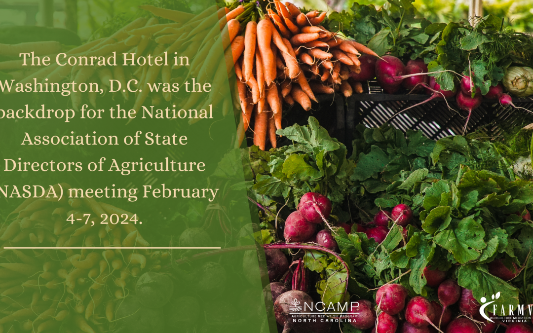 The Conrad Hotel in Washington, D.C. was the backdrop for the National Association of State Directors of Agriculture (NASDA) meeting February 4-7, 2024.